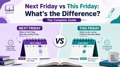 Next Friday vs This Friday: What's the Difference? The Complete Guide