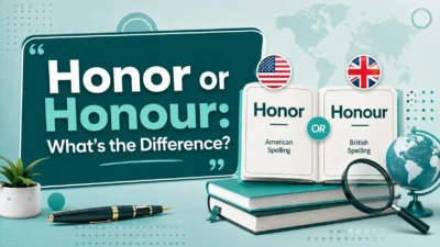 Honor or Honour: What's the Difference?
