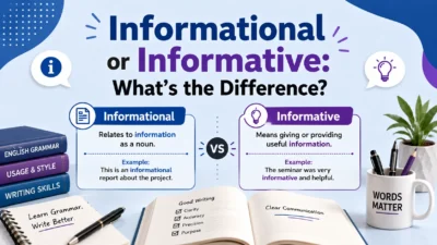 Informational or Informative: What's the Difference?