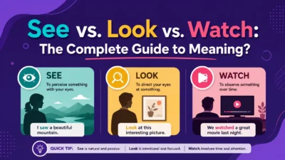 See vs. Look vs. Watch: The Complete Guide to Meaning?