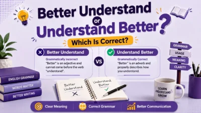 Better Understand or Understand Better: Which Is Correct?