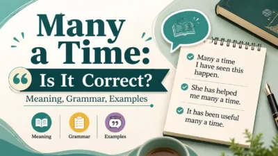 Many a Time: Is It Correct? Meaning, Grammar, Examples